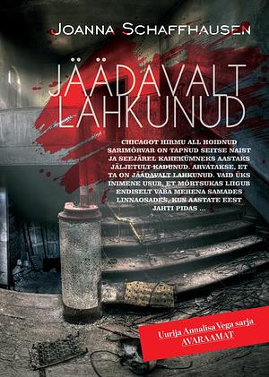 Jäädavalt lahkunud by Joanna Schaffhausen