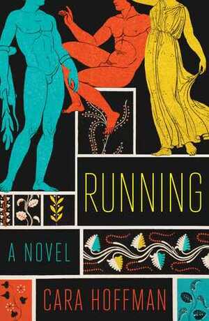 Running by Cara Hoffman