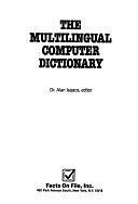 The Multilingual Computer Dictionary by Alan Isaacs