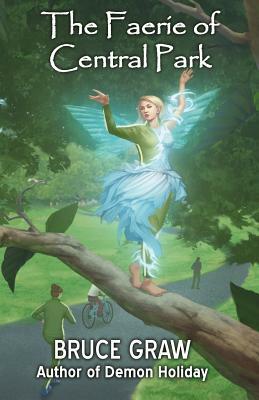 The Faerie of Central Park by Bruce Graw