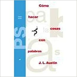 Como Hacer Cosas Con Palabras: Palabras y Acciones by J.O. Urmson, J.L. Austin