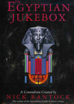 The Egyptian Jukebox: A Conundrum by Nick Bantock