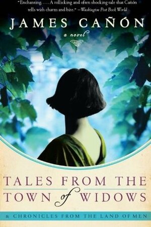 Tales from the Town of Widows by James Cañón