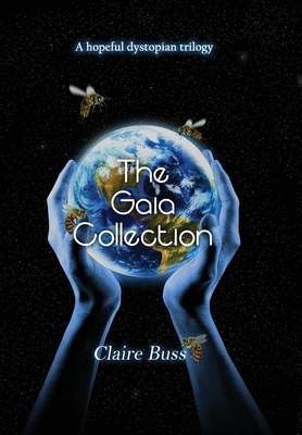 The Gaia Collection (Books 1-3) by Claire Buss