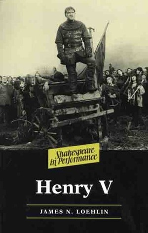 Henry V by James N. Loehlin