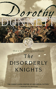 The Disorderly Knights by Dorothy Dunnett