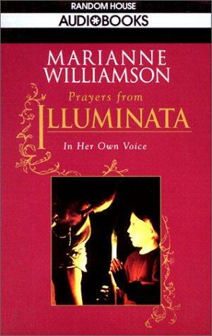 Illuminata: Prayers for Everyday Life by Marianne Williamson