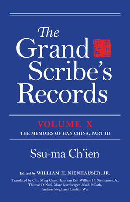 The Grand Scribe's Records, Volume X: Volume X: The Memoirs of Han China, Part III by 