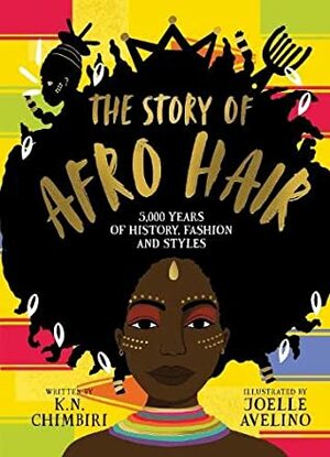 The Story of Afro Hair by K.N. Chimbiri