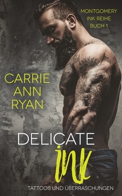 Delicate Ink - Tattoos und Überraschungen by Carrie Ann Ryan
