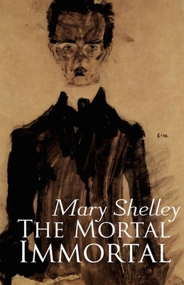 The Mortal Immortal Illustrated by Mary Shelley