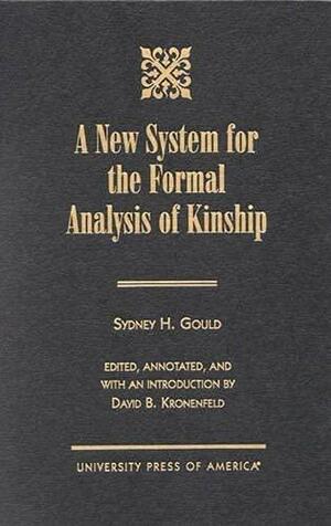 A New System for the Formal Analysis of Kinship by David B. Kronenfeld