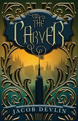 The Carver by Jacob Devlin