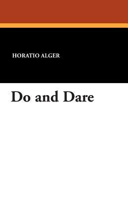 Do and Dare by Horatio Alger