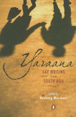 Yaraana: Gay Writing from South Asia by Hoshang Merchant