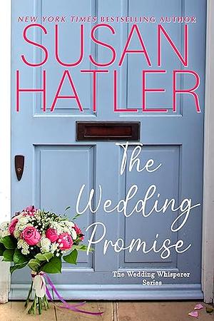 The Wedding Promise  by Susan Hatler