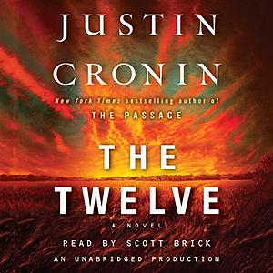 The Twelve: A Novel by Justin Cronin