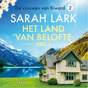 Het land van belofte -2 by Sarah Lark, Jolanda te Lindert