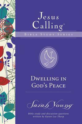 Dwelling in God's Peace by Sarah Young