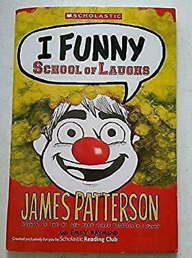 I Funny: School of laughs by James Patterson, Emily Raymond