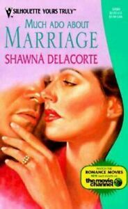 Much Ado About Marriage by Shawna Delacorte