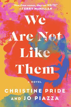 We Are Not Like Them by Christine Pride