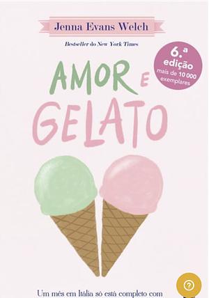 Amor e Gelato by Jenna Evans Welch