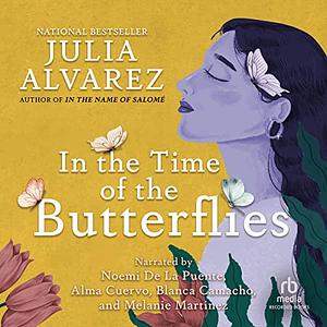 In the Time of the Butterflies by Julia Alvarez