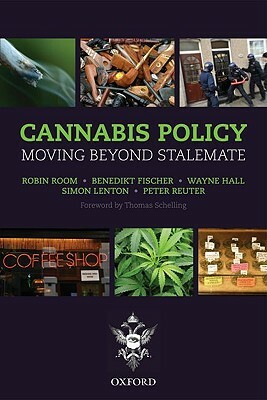 Cannabis Policy: Moving Beyond Stalemate by Benedikt Fischer, Robin Room, Wayne Hall