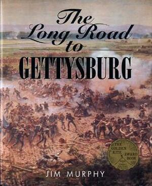The Long Road to Gettysburg by Jim Murphy