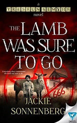 The Lamb Was Sure To Go by Jackie Sonnenberg