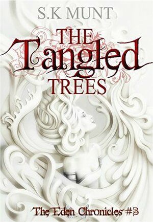 The Tangled Trees by S.K. Munt