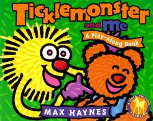 Ticklemonster and Me by Max Haynes