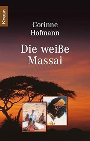 Die weiße Massai by Corinne Hofmann