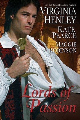 Lords of Passion by Kate Pearce, Maggie Robinson, Virginia Henley