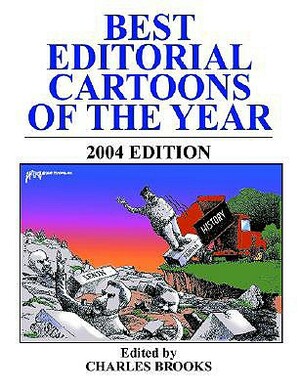 Best Editorial Cartoons of the Year: 2004 Edition by 