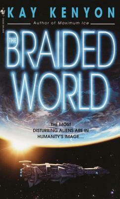 Braided World by Kay Kenyon