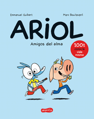 Ariol. Amigos del Alma (Happy as a Pig - Spanish Edition) by Emmanuel Guibert