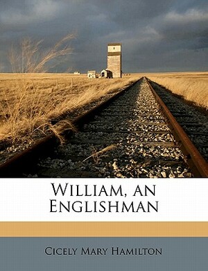 William, an Englishman by Cicely Mary Hamilton