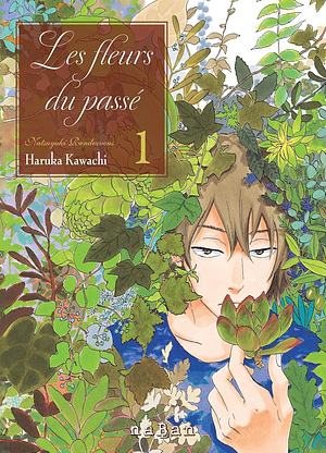 Les Fleurs du Passé, #1 by Haruka Kawachi