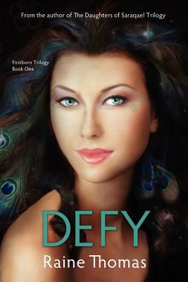 Defy (Firstborn Trilogy Book One) by Raine Thomas