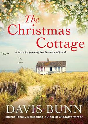 The Christmas Cottage by Davis Bunn