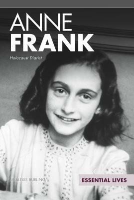 Anne Frank: Holocaust Diarist by Alexis Burling