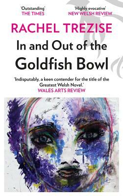 In and Out of the Goldfish Bowl by Rachel Trezise