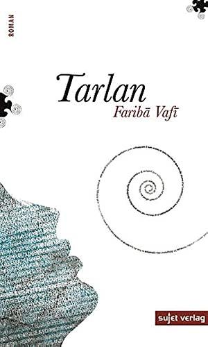 Tarlan by Fariba Vafi, Jutta Himmelreich