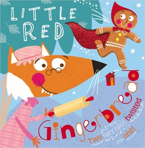 Little Red Gingerbread by Rosie Greening, Ed Miller, Make Believe Ideas Ltd.