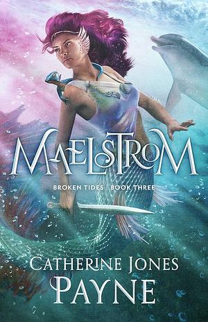 Maelstrom  by Catherine Jones Payne