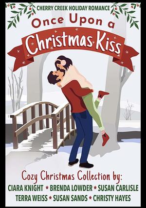 Once Upon a Christmas Kiss by Ciara Knight