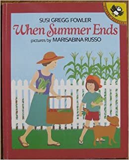 When Summer Ends by Marisabina Russo, Susi Gregg Fowler