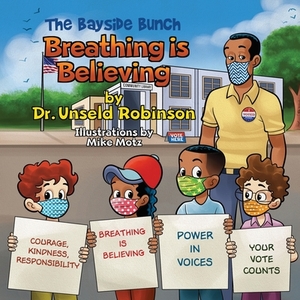 The Bayside Bunch Breathing is Believing by Unseld Robinson